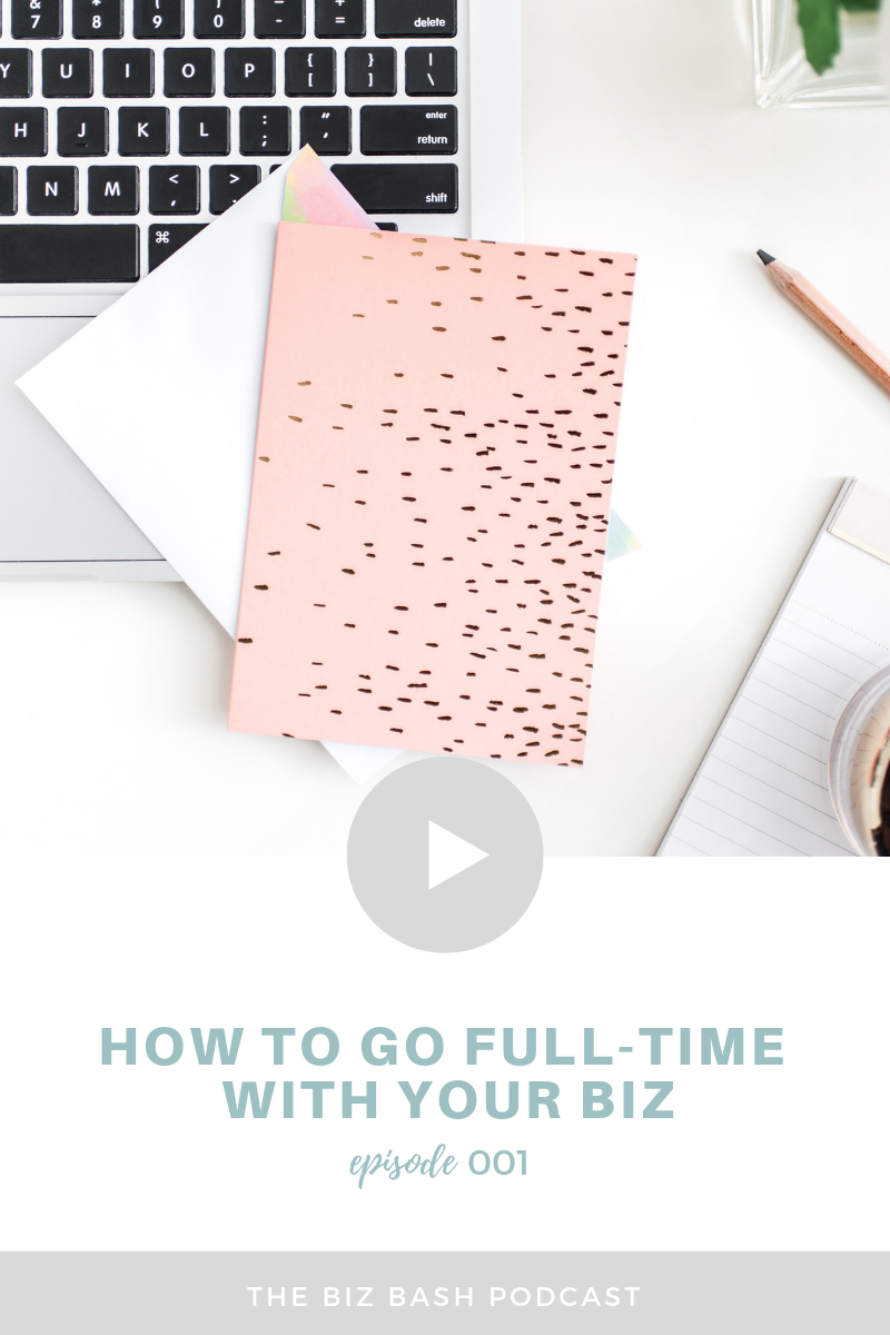 how-to-go-full-time-with-your-biz-biz-bash-podcast.png