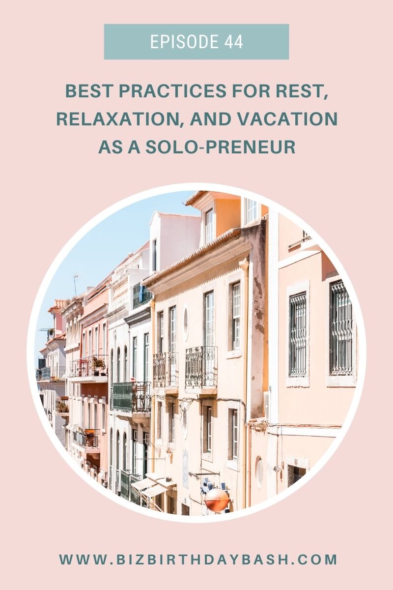 best-practices-for-rest-relaxation-and-vacation-as-a-solo-preneur 2.jpg